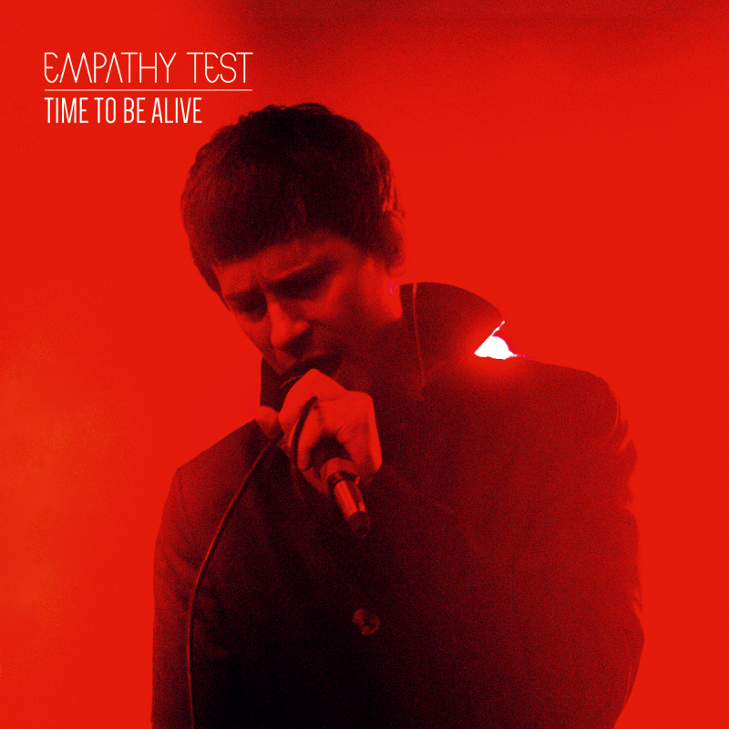 Empathy Test - Time To Be Alive CD 