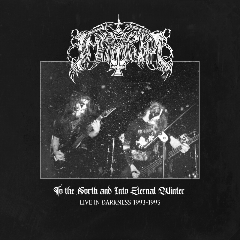 Immortal - To the North and Into Eternal Winter - Live in Darkness 1993-1995 MC 