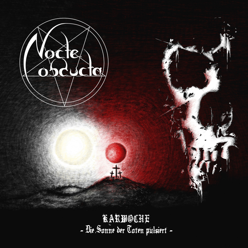 Nocte Obducta - Karwoche – Die Sonne der Toten pulsiert CD