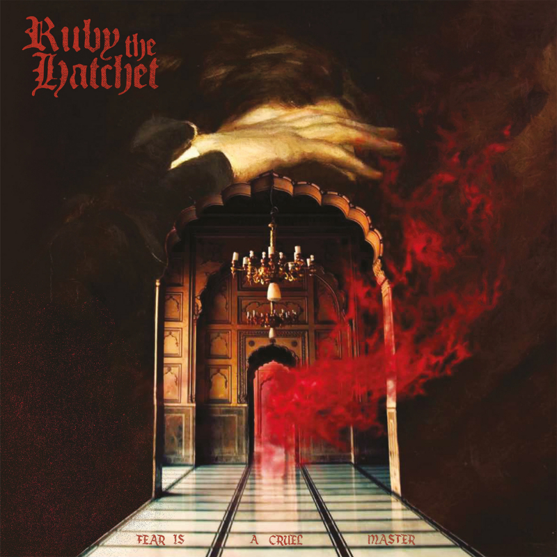 Ruby The Hatchet - Fear Is a Cruel Master CD Digisleeve 